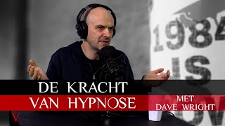 De kracht van hypnose met Dave Wright | #85