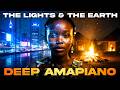Izibani neNhlabathi (The Lights & The Earth) - Deep Amapiano & Afro House