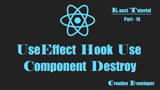 UseEffect Hook Component Destory || React Tutorial || React Course || UseEffect Hooks || React Hooks