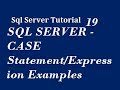 SQL SERVER - CASE Statement/Expression Examples