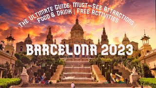 Barcelona Travel Guide 2023 4K | Must-See Attractions | Free Activities | Barcelona Trip Bucket List