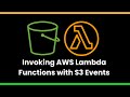 Serverless : Invoking AWS Lambda Functions with S3 Events