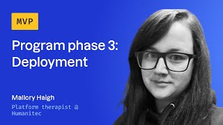 Minimum Viable Platform (MVP) program phase 3: Deployment