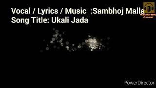 Ukali Jada Bheta Maile Lyrics