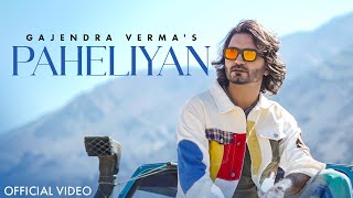 Paheliyan (Official Video) | Gajendra Verma | Ronak P | New Hindi Song 2024 | New Love Song 2024