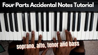 How to play Four Parts Accidental Notes Tutorial