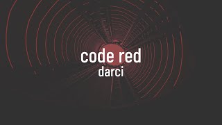 Darci - Code Red (lyrics) (4K)