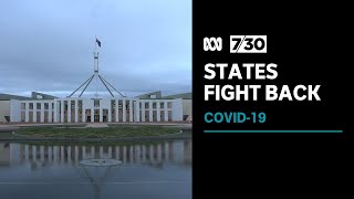 National Cabinet hitting roadblocks as strains grow between federal and state governments | 7.30