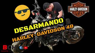 DESARMANDO UNA HARLEY-DAVIDSON  48 - 2019