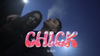 Maxin - Chick (Visual Video)