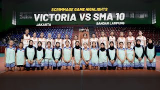 SMA 10 ( Bandar Lampung ) vs VICTORIA Basketball  ( Jakarta ) | Basket Putri | Scrimmage Highlights