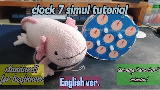 clock 7 simul tutorial! Feat.Axolotl!!!!!! [standard] (English ver.)