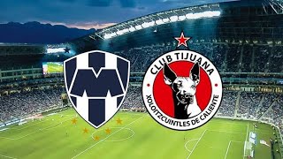Monterrey Vs Tijuana Live Match Liga MX