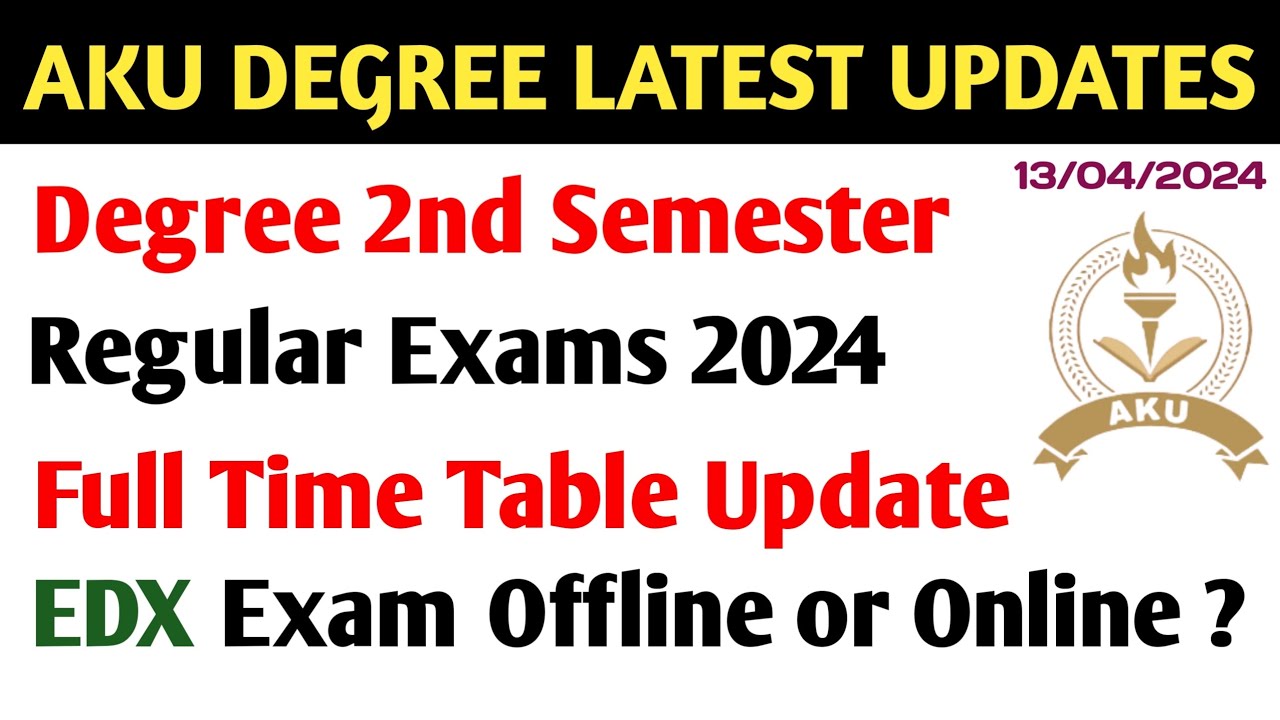 AKU Degree 2nd Semester Exams Time Tables 2024 EDX Course Clarification ...