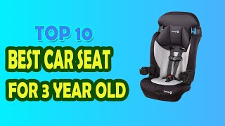 Best Car Seat For 3 Year Old in 2023