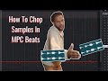 How To Chop Samples In MPC Beats (A Tutorial For Beginners)