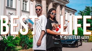 Stuu - Best Life ft. Lexy (Official Music Video)