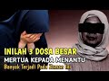 3 Dosa Besar Mertua Terhadap Menantu Yang Di Benci Allah || Banyak Terjadi Pada Zaman ini