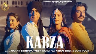 Kabza ( official Video ) | Harjit Sidhu & Parveen Dardi | New Punjabi song 2023 | Sunshine Records
