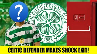 Celtic Defender Makes SHOCK Exit After Transfer Window Closed!