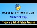 Frequently Asked Python Program 11: How To Search an Element in a List