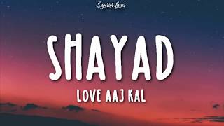 Shayad | 2.0 | REMIX |   Love Aaj Kal Ft  Arijit Singh |  Kartik   | Sara | Arushi   Pritam