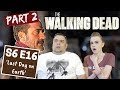 The Walking Dead | S6 E16 'Last Day On Earth' - Part 2 | Reaction | Review