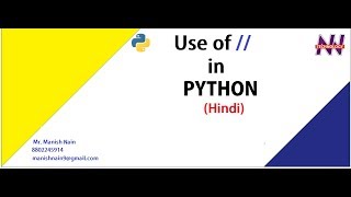Python Tutorial in Hindi | use of // operator | Hindi | Manish Nain