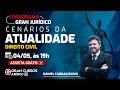 I Panorama Gran Jurídico – Direito Civil: Prof Daniel Carnacchioni