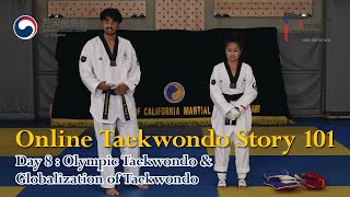 Day 8. Olympic Taekwondo & Globalization of Taekwondo