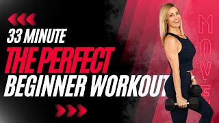 33 Minute - The Perfect Beginner Full Body Strength Workout