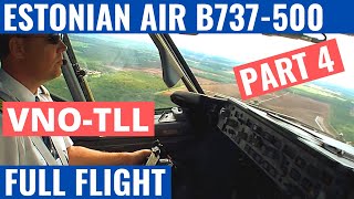 ESTONIAN AIR B737-500 | PART 4 | VNO-TLL | COCKPIT VIDEO | FLIGHTDECK ACTION