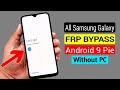 ANDROID 9 FRP Bypass/Google Account Remove |All Samsung Devices |Without PC