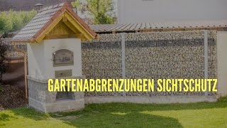 Gartenabgrenzungen Sichtschutz