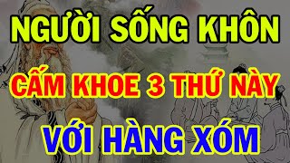 Người Khôn Tuyệt Đối Không Khoe 3 Điều Này Với Hàng Xóm