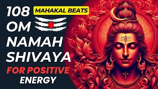 Connect with Shiva : Om Namah Shivaya 108 Times | For Positive Energy | Mahakal Beats #shiva