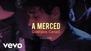 Gustavo Cerati - A Merced (Video Oficial) [Fan-Made]