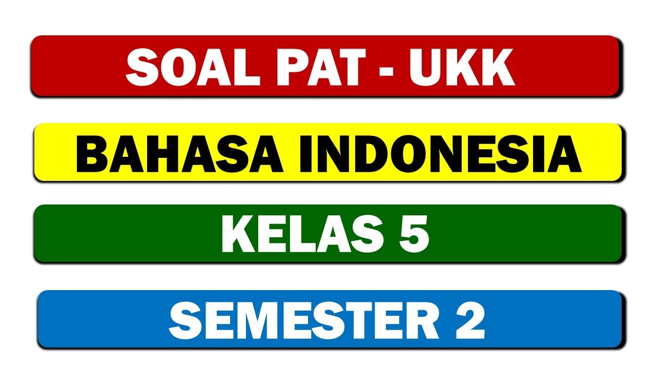 SOAL PAT-PAS BAHASA INDONESIA KELAS 5 SEMESTER 2 TAHUN 2023 - YouTube