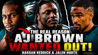 The UNCENSORED Truth Why AJ Brown Wanted OUT Of Philly