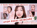 STOP PEMAKAIAN SKINCARE ! Jika Muncul 5 Tanda Ini ! || Desty Yufenti