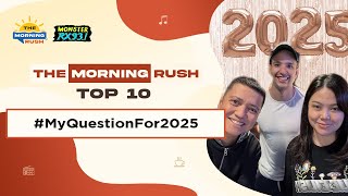 TMR TOP 10: #MyQuestionFor2025 | The Morning Rush | RX931