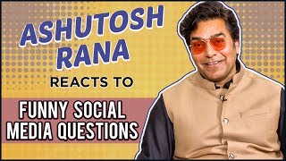 Ashutosh Rana FUNNY REACTION To Social Media Questions | Chicken Curry Law
