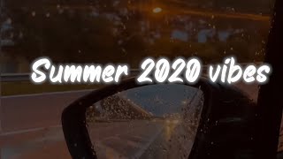 summer 2020 vibes ~ nostalgia playlist