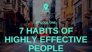 THE 7 HABITS OF HIGHLY EFFECTIVE PEOPLE BY STEPHEN COVEY
