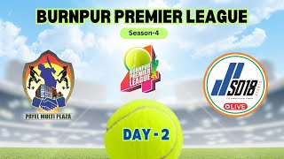 BURNPUR PREMIER LEAGUE SEASON 4 DAY 2