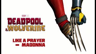 Like a Prayer - Madonna | Deadpool & Wolverine  Trailer Song