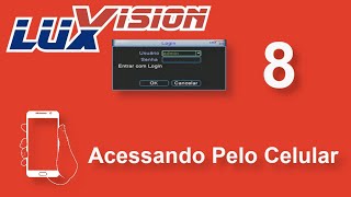 Luxvision Xmeye 8 - Acesso Pelo Celular
