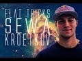 FLAT GROUND TRICKS #4 - SEWA KROETKOV