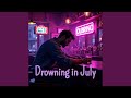 Drowning in July