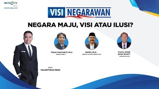 VISI  NEGARAWAN - Negara Maju, Visi, atau Ilusi? [FULL]